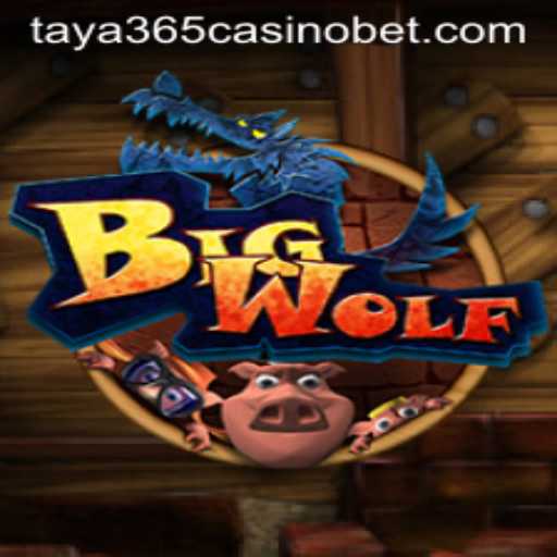 Discover the Excitement of BigWolf at Taya365 Casino