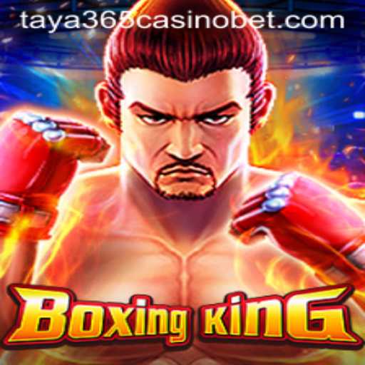 Exploring BoxingKing: The Exciting Game at Taya365 Casino
