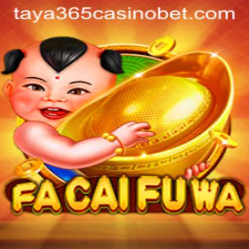 Dive Into the Exciting World of FaCaiFuWa at Taya365 Casino