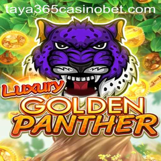 Discover the Thrills of LUXURYGOLDENPANTHER at taya365 Casino