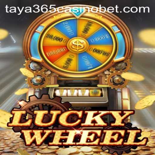 Exploring LuckyWheel: A Thrilling Spin at Taya365 Casino