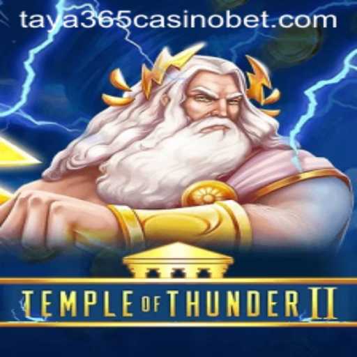 Exploring the Electrifying Realm of TempleofThunderII at Taya365 Casino