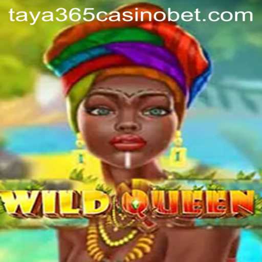 Discover the Exciting World of WildQueen at Taya365 Casino